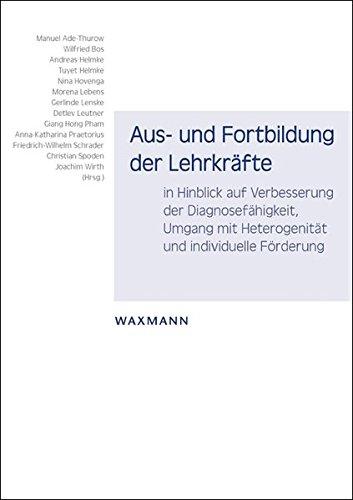 Aus- und Fortbildung der Lehrkräfte in Hinblick auf Verbesserung der Diagnosefähigkeit, Umgang mit Heterogenität und individuelle Förderung