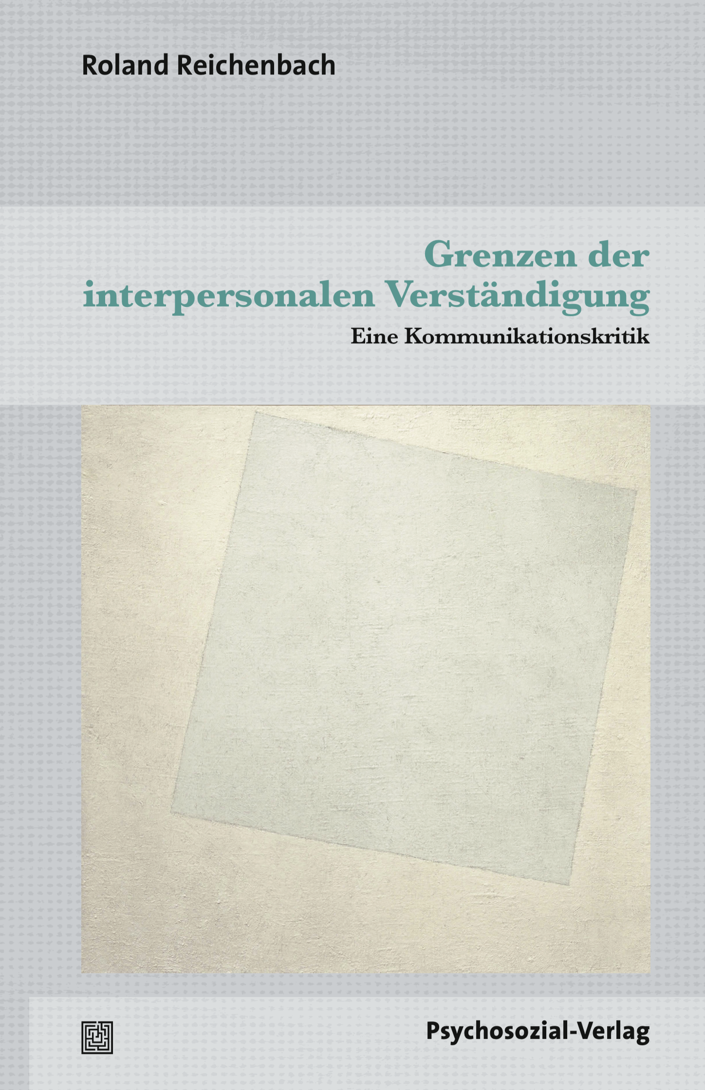 Grenzen der interpersonalen Verständigung